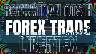 LIBERTEX BROKERIDAN ROYXATDAN OTISH TOLIQ VIDEO 0 DAN [upl. by Ilowell]