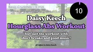 Daisy Keech HOURGLASS ABS WORKOUT But Only the Exercises  Timer Short Breaks and Good Music [upl. by Riane803]