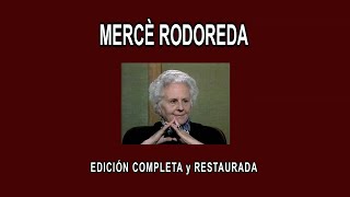 MERCÈ RODOREDA A FONDO  EDICIÓN COMPLETA y RESTAURADA [upl. by Ruffina]