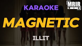 ILLIT 아일릿  Magnetic KARAOKE Instrumental With Lyrics [upl. by Fitzger]