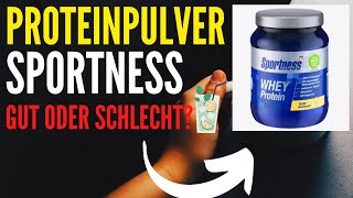 SPORTNESS  PROTEINPULVER aus dem Einzelhandel im Test 🍹 WheyProtein  Erfahrung [upl. by Simona734]