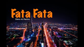 Fata Fata By Zizou Al Pacino Eja ft All Stars Official Video [upl. by Anirhtak]