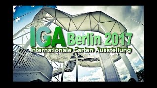 Gärten der Welt Berlin IGA  Internationale Garten Ausstellung 2017  IMPRESSIONEN [upl. by Nahtnoj]