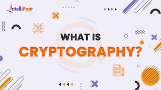 What is Cryptography  Cryptography Explained  Cryptography Basics  Intellipaat [upl. by Arella786]