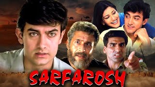 Superhit Full Movie  Sarfarosh 1999  Aamir Khan Naseeruddin Shah Sonali Bendre [upl. by Liuqnoj758]