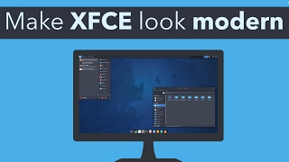 Make XFCE look Modern and Beautiful [upl. by Norga510]