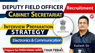 Interview Preparation Strategy for Cabinet Secretariat Deputy Field OfficerDFO  ECE  YourPedia [upl. by Bellina]