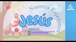 SEMANA INFANTIL Jesús Mi Esperanza〢 05  10 de agosto de 2024 〢 [upl. by Roselane595]