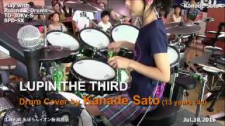 quotLUPIN THE THIRDquot Drum Cover by Kanade Sato [upl. by Steere]