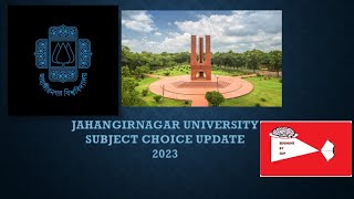 JU SUBJECT CHOICE UPDATE । জাহাঙ্গীরনগর বিশ্ববিদ্যালয় সাবজেক্ট চয়েস প্রদান এবং পরবর্তী ধাপ [upl. by Ayanej]