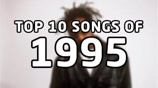 Top 10 songs of 1995 [upl. by Aicelef]