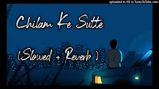 Chilam Ke Sutte Slowed  Reverb  Aman Jaji  Raj Mawar Lofi SR Lofi Reverb [upl. by Evatsug]