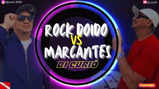 SET ROCK DOIDO VS MARCANTES [upl. by Anillehs75]