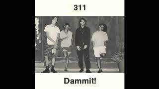 311  Dammit 1990  02 This Too Shall Pass HQ [upl. by Busby]