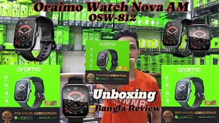 Oraimo Watch Nova AM  OSW812  Unboxing Review  Oraimo Watch Connected To Phone  WatchNovaAM [upl. by Edmonda]