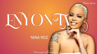 Nina Roz  Enyonta lyrics [upl. by Latsyc]