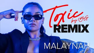 Malaynah  Toxic by YG REMIX Official Music Video [upl. by Munson]