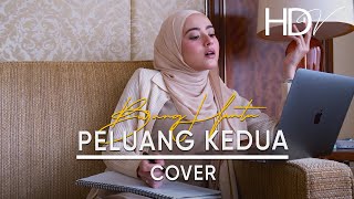 Peluang Kedua  Hannah Delisha Cover [upl. by Aryad]