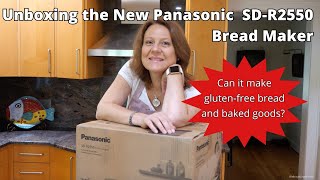 New Panasonic SDR2550 Bread Maker with Sourdough and Glutenfree Programs  Unbox and Reveal [upl. by Ainslee]