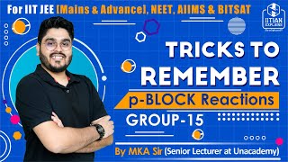 Tricks to Remember p Block Reactions  Group 15  Jee Mains Advance NEET BITSAT amp AIIMS [upl. by Jeromy]