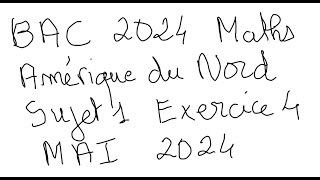 BAC 2024 Amérique du Nord Sujet 1 Mai 2024 Exercice 4 Suites dintégrales [upl. by Akenna635]