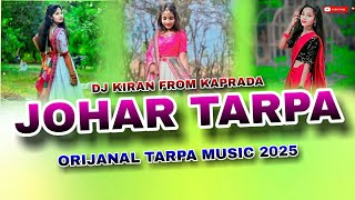 JOHARTARPAORIJANALTARPAMUSIC2025DJ KIRAN FROM KAPRADA🕺💃💻 [upl. by Annovad3]