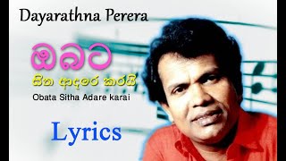 Obata Sitha Adare Karai  Dayarathna Perera  LYRICS [upl. by Ytrebil]