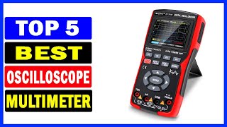 Top 5 Best Oscilloscope Multimeters Of 2024 [upl. by Atlanta801]