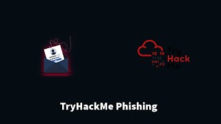 The Complete Guide to Phishing Attacks  TryHackMe [upl. by Ikey270]