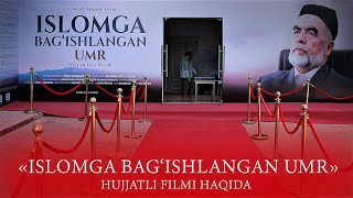 «Islomga bag‘ishlangan umr» nomli hujjatli filmning targ‘ibot tadbiridan videolavha 2qism [upl. by Acirrej]