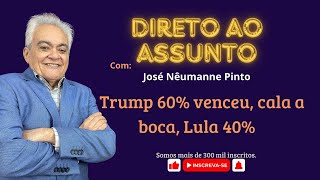 Trump 60 venceu cala a boca Lula 40 [upl. by Kandace965]