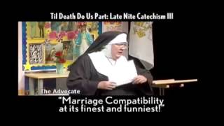 Til Death Do Us Part Late Night Catechism February 28 2015 [upl. by Tabor542]