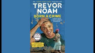 🎧 Trevor Noah  Born a Crime  Stories from a South African Childhood [upl. by Nelyak]