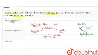 which of the following is a hydrophilic colloidal sol [upl. by Wade]