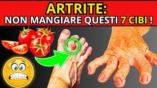 ARTRITE Attenzione MAI mangiare questi 7 CIBI [upl. by Packston]