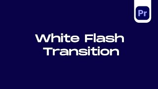 White Flash Transition in Premiere Pro [upl. by Ange188]