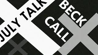 BECK  CALL  July Talk [upl. by Adnala]