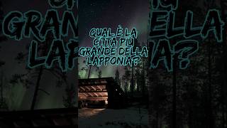 Scopri la Lapponia Curiosità in un Flash🌟 turismo viaggi [upl. by Lawler]