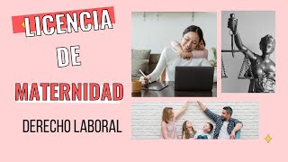 Derechos Laborales 2022  Licencia de Maternidad [upl. by Ragde]