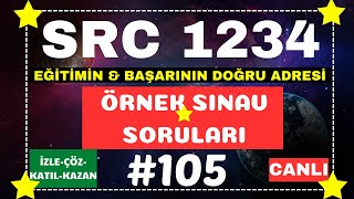 SRC1 SRC2 SRC3 SRC4 quotCANLI YAYINquot ÖRNEK SINAV SORULARI 2023 105 [upl. by Gabriell]