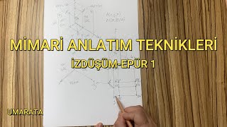 İZDÜŞÜM EPÜR 1  MİMARİ ANLATIM TEKNİKLERİ  MİMARLIK [upl. by Nomis]