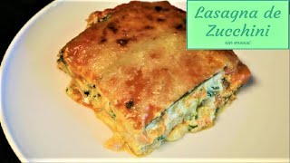 Como Hacer Lasagna de Zucchini sin Masa  Lasagna Vegetariana [upl. by Irep614]