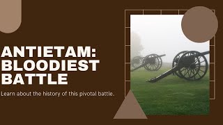 Antietam The Bloodiest Battle [upl. by Darda]