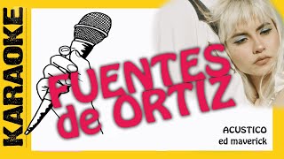 FUENTES DE ORTIZ  KARAOKE [upl. by Kcirederf]