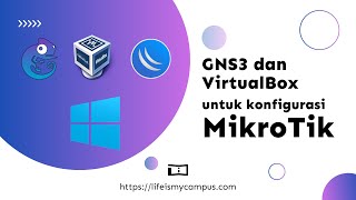 Install GNS3 dan VM VirtualBox di Windows dengan MikroTik CHR dan Debian gns3 virtualbox mikrotik [upl. by Iroj]