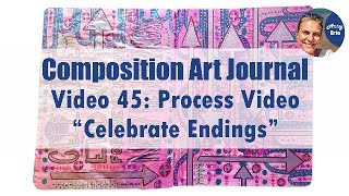 Composition Art Journal Part 45 Celebrate Endings [upl. by Namielus]