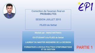 Correction Examen Final en probabilités 2015 FSJES Settat partie 1 [upl. by Ahsot]