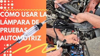 Cómo usar la lámpara de pruebas o probador de corriente automotriz [upl. by Musetta]