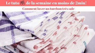 Comment laver un torchon très sale et très taché [upl. by Zetniuq]