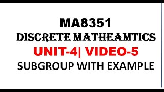 SUBGROUP WITH EXAMPLE  DISCRETE MATHEMATICS  UNIT4 VIDEO5 [upl. by Noslien964]